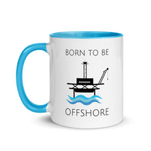 Load image into Gallery viewer, Born To Be Offshore Mug