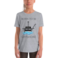 Load image into Gallery viewer, Born To Be Offshore Short Sleeve Tee