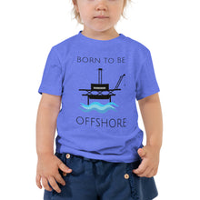 Load image into Gallery viewer, Born To Be Offshore Toddler Tee