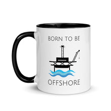 Load image into Gallery viewer, Born To Be Offshore Mug
